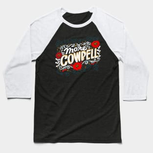 More Cowbell Baseball T-Shirt